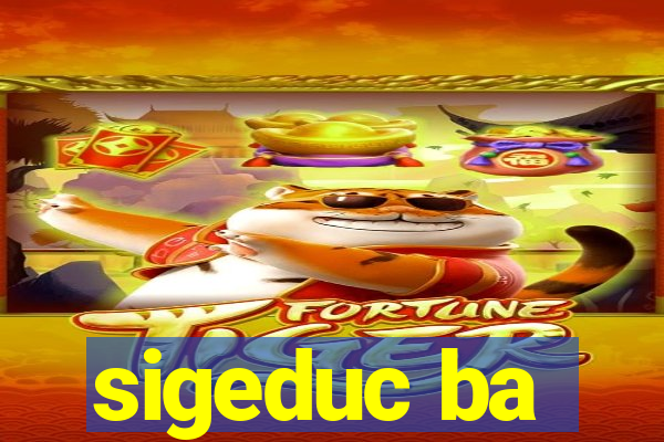 sigeduc ba